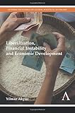 Liberalization, financial instability and economic development