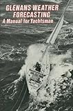 Glénans weather forecasting : a manual for yachtsmen