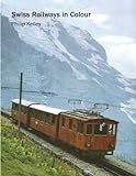 Swiss Railways in Colour