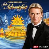 Mein Adventsfest - Florian Silbereisen