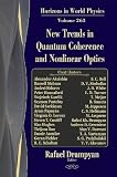 New Trends in Quantum Coherence and Nonlinear Optics (Horizons in World Physics)