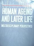 Human ageing and later life