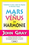 Mars et V�nus en harmonie : Combattez le stress, �vitez les disputes et retrouvez l'amour