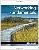 Exam 98-366: MTA Networking Fundamentals (Microsoft Official Academic Course)