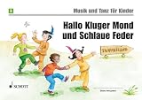 Musik und Tanz f&uuml;r Kinder - Unterrichtswerk zur Fr&uuml;herziehung: Hallo Kluger Mond und Schlaue Feder: Unterrichtswerk 2 - Unterrichtsjahr - Band 3 - .. - (Musik und Tanz f&uuml;r Kinder - Neuausgabe) - Manuela Widmer, Ulrike Schrott, Christine Perchermeier, Rudolf Nykrin, Micaela Gr&uuml;ner, Jutta Funk
