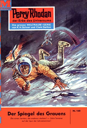Perry Rhodan 160: Der Spiegel des Grauens (Heftroman): Perry Rhodan-Zyklus 