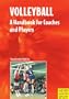 Volleyball: A Handbook for Coaches and Players