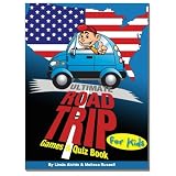 The Ultimate Road Trip Games & Quiz Book For Kids - How to Survive a Long Car Journey!