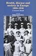 Health, Disease and Society in Europe, 1800-1930: A Source Book