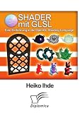 Shader mit GLSL: Eine Einführung in die OpenGL Shading Language (German Edition)