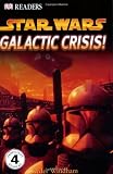 Galactic Crisis (Star Wars: DK Readers, Level 4)