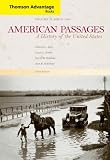 American Passages: A History of the United States: Since 1865 Vol 2 (Thomson Advantage Books): A History of the United States: Since 1865 Vol 2 (Thomson Advantage Books)