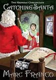 Catching Santa (The Kringle Chronicles, Book 1)