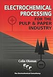 Electrochemical processing for the pulp and paper industry
