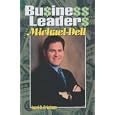 Business Leaders: Michael Dell (Business Leaders)