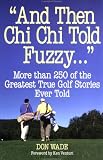 And Then Chi Chi Told Fuzzy...