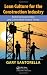 Lean Culture for the Construction Industry: Building Responsible and Committed Project Teams