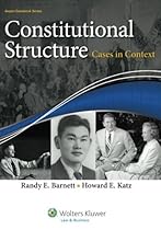 Constitutional Structure: Cases in Context (Aspen Casebook)