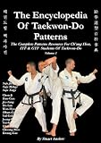 The Encyclopedia of Taekwon-Do Patterns, Vol. 1