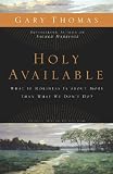 Holy Available: What If Holiness Is about More Than What We Don't Do? Medium