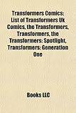 Transformers Comics: List of Transformers UK Comics, the Transformers, Transformers, the Transformers: Spotlight, Transformers: Generation-