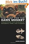 The Hunt for the Dawn Monkey: Unearth...