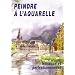 Peindre a l'aquarelle