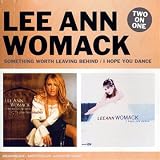 Something Worth Leaving Behind/I Hope You Dance