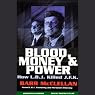 Blood, Money, and Power: How L.B.J. Killed J.F.K.
