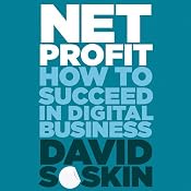 Net Profit: How to Succeed in Digital Business | [David Soskin]
