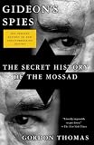 Gideon s Spies: The Secret History of the Mossad