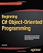 Beginning C# Object-Oriented Programming