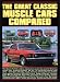 Search : The Great Classic Muscle Cars Compared (Muscle Portfolio)
