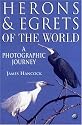 Herons and Egrets of the World: A Photographic Journey (Natural World)