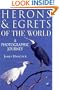 Herons and Egrets of the World: A Photographic Journey (Natural World)