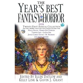 The Year's Best Fantasy & Horror 2008: 21st Annual Collection (Year's Best Fantasy and Horror)