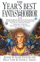 The Year's Best Fantasy and Horror 2008: 21st Annual Collection