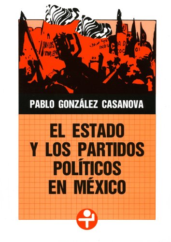 El Estado y los partidos políticos en México (Spanish Edition)