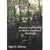 Treading the Mill: Practical CraftWorking in Modern Traditional Witchcraft
