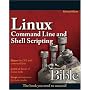 Linux Command Line and Shell Scripting Bible