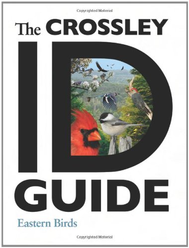 The Crossley ID Guide: Eastern Birds