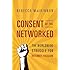 Consent of the Networked: The Worldwide Struggle For Internet Freedom