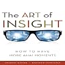 The Art of Insight: How to Have More Aha! Moments