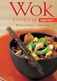 Wok Cooking Made Easy: Delicious Meals in Minutes (Learn to Cook Series)