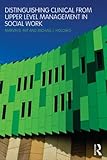 Distinguishing clinical from upper level management in social work