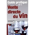 Guide pratique de la Vente directe du vin