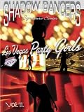Shadow Dancers Vol 11. Las Vegas Party Girls