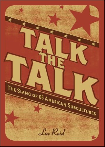 talk the talk the slang of 65 american subcultures