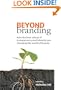 Beyond Branding: How the New Values of Transparency and Integrity Are Changing the World of Brands