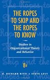 The Ropes to Skip and the Ropes to Know: Studies in Organizational Theory and Behavior (Wiley)